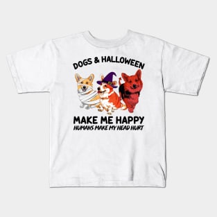 Corgi & Halloween Make Me Happy Humans Make My Head Hurt T-shirt Kids T-Shirt